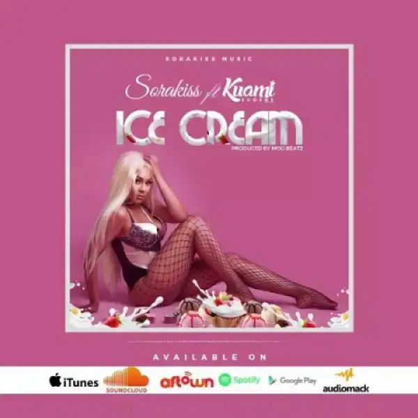 Sorakiss - Ice Cream Ft. Kuami Eugene